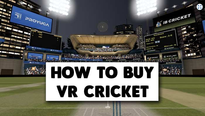 How to buy VR cricket