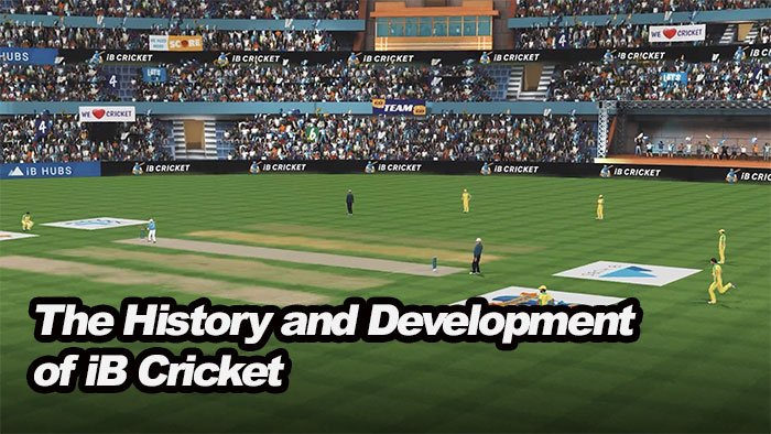The history and development of ib Cricket