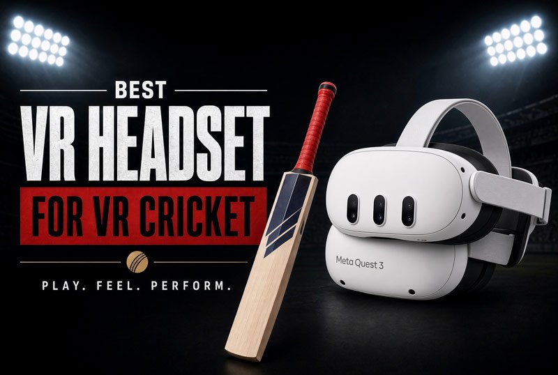 best-vr-headset-for-vr-cricket